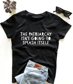 Į Patriarchy Nesiruošia Sutriuškinti Moterų marškinėlius Medvilnės Atsitiktinis Juokingi marškinėliai Lady Yong Mergina Viršuje Tee Hipster Lašas Laivas S-433