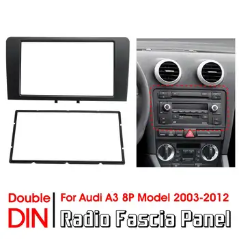 Dvigubo Din Automobilio Radijo Fasciją Skydo Rėmo Adapteris Stereo Plokštė Padengti Apdaila Audi A3 8P Model 2003-2012