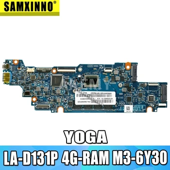 LA-D131P Nešiojamojo kompiuterio motininė plokštė Lenovo JOGOS 700-11ISK originalus mainboard 4G-RAM M3-6Y30